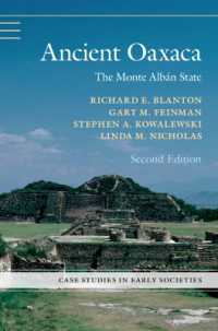 Ancient Oaxaca : The Monte Albán State (Case Studies in Early Societies) （2ND）