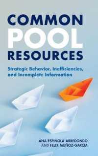 共有財の経済学：戦略的行動、非効率性と不完全情報のゲーム理論<br>Common Pool Resources : Strategic Behavior, Inefficiencies, and Incomplete Information