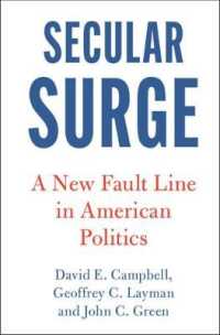 Secular Surge : A New Fault Line in American Politics (Cambridge Studies in Social Theory, Religion and Politics)