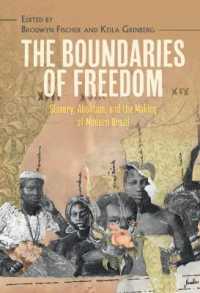 The Boundaries of Freedom : Slavery, Abolition, and the Making of Modern Brazil (Afro-latin America)