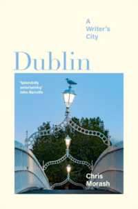 ダブリン文学マップ<br>Dublin : A Writer's City (Imagining Cities)