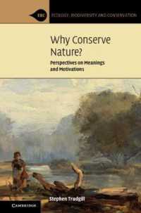なぜ自然を保全するのか：意味と動機付け<br>Why Conserve Nature? : Perspectives on Meanings and Motivations (Ecology, Biodiversity and Conservation)