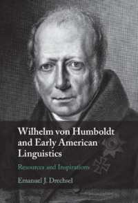ヴィルヘルム・フォン・フンボルトと初期アメリカ言語学<br>Wilhelm von Humboldt and Early American Linguistics : Resources and Inspirations