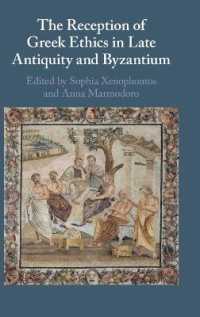 The Reception of Greek Ethics in Late Antiquity and Byzantium