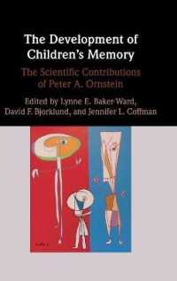 The Development of Children's Memory : The Scientific Contributions of Peter A. Ornstein