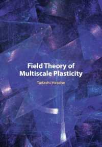 長谷部忠司（著）／マルチスケール塑性論の場の理論<br>Field Theory of Multiscale Plasticity