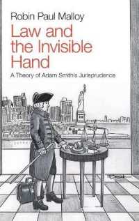 法と見えざる手：アダム・スミスの法理論<br>Law and the Invisible Hand : A Theory of Adam Smith's Jurisprudence