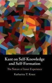 Kant on Self-Knowledge and Self-Formation : The Nature of Inner Experience