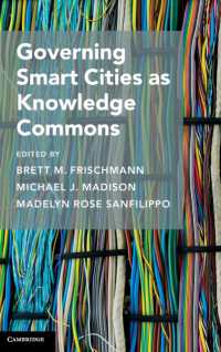 知識コモンズとしてのスマートシティの統治<br>Governing Smart Cities as Knowledge Commons (Cambridge Studies on Governing Knowledge Commons)