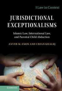 Jurisdictional Exceptionalisms : Islamic Law, International Law and Parental Child Abduction (Law in Context)