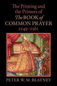 一般祈祷書の印刷と印刷業者<br>The Printing and the Printers of the Book of Common Prayer, 1549-1561