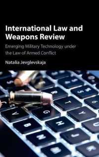 International Law and Weapons Review : Emerging Military Technology under the Law of Armed Conflict