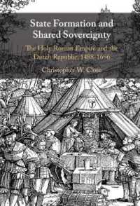 State Formation and Shared Sovereignty : The Holy Roman Empire and the Dutch Republic, 1488-1696