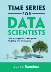 Time Series for Data Scientists : Data Management, Description, Modeling and Forecasting