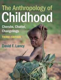 児童期の人類学（第３版）<br>The Anthropology of Childhood : Cherubs, Chattel, Changelings （3RD）
