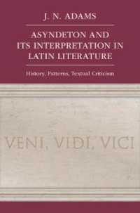 Asyndeton and its Interpretation in Latin Literature : History, Patterns, Textual Criticism