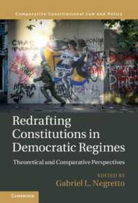 民主主義体制下の憲法改正：理論・比較考察<br>Redrafting Constitutions in Democratic Regimes : Theoretical and Comparative Perspectives (Comparative Constitutional Law and Policy)