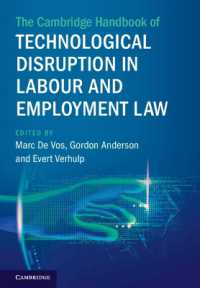 ケンブリッジ版　労働法における破壊的技術ハンドブック<br>The Cambridge Handbook of Technological Disruption in Labour and Employment Law (Cambridge Law Handbooks)