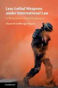 国際法の下での非殺傷兵器<br>Less-Lethal Weapons under International Law : A Three-Dimensional Perspective