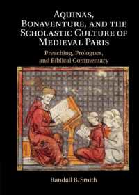 Aquinas, Bonaventure, and the Scholastic Culture of Medieval Paris : Preaching, Prologues, and Biblical Commentary