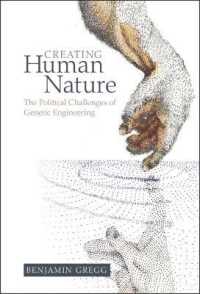 遺伝子工学の政治的課題<br>Creating Human Nature : The Political Challenges of Genetic Engineering