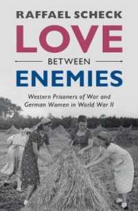 Love between Enemies : Western Prisoners of War and German Women in World War II