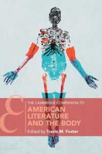 ケンブリッジ版　アメリカ文学と身体必携<br>The Cambridge Companion to American Literature and the Body (Cambridge Companions to Literature)