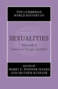 ケンブリッジ版　セクシュアリティの世界史（全４巻）第２巻：思想・信念体系<br>The Cambridge World History of Sexualities: Volume 2, Systems of Thought and Belief (The Cambridge World History of Sexualities)