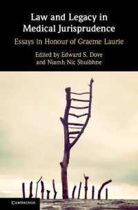 医事法における法と遺産（記念論文集）<br>Law and Legacy in Medical Jurisprudence : Essays in Honour of Graeme Laurie