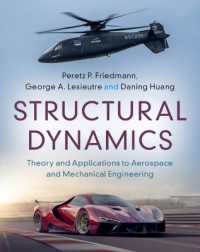 構造力学の理論と航空・機械工学への応用（テキスト）<br>Structural Dynamics: Volume 50 : Theory and Applications to Aerospace and Mechanical Engineering (Cambridge Aerospace Series)