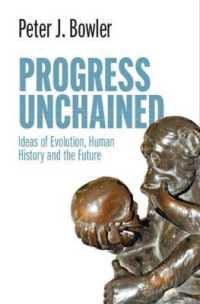 Progress Unchained : Ideas of Evolution, Human History and the Future