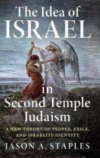 The Idea of Israel in Second Temple Judaism : A New Theory of People, Exile, and Israelite Identity