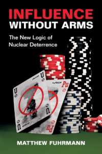 武器なき影響力：核抑止の新たな論理<br>Influence without Arms : The New Logic of Nuclear Deterrence