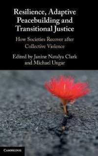 Resilience, Adaptive Peacebuilding and Transitional Justice : How Societies Recover after Collective Violence