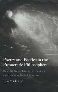 ソクラテス以前の哲学者たちと詩学<br>Poetry and Poetics in the Presocratic Philosophers : Reading Xenophanes, Parmenides and Empedocles as Literature