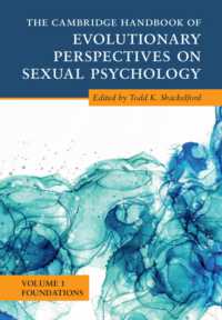 ケンブリッジ版　性の進化心理学ハンドブック（全４巻）第１巻：進化学的基盤<br>The Cambridge Handbook of Evolutionary Perspectives on Sexual Psychology: Volume 1, Foundations (Cambridge Handbooks in Psychology)