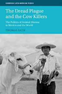 The Dread Plague and the Cow Killers : The Politics of Animal Disease in Mexico and the World (Cambridge Latin American Studies)