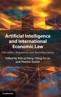 人工知能と国際経済法<br>Artificial Intelligence and International Economic Law : Disruption, Regulation, and Reconfiguration