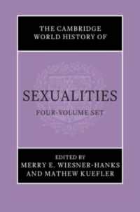 ケンブリッジ版　セクシュアリティの世界史（全４巻）<br>The Cambridge World History of Sexualities 4 Volumes Hardback Set (The Cambridge World History of Sexualities)