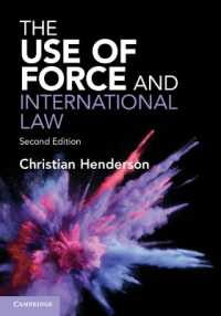 国際法における武力行使（第２版）<br>The Use of Force and International Law （2ND）