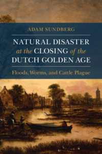 Natural Disaster at the Closing of the Dutch Golden Age (Studies in Environment and History)