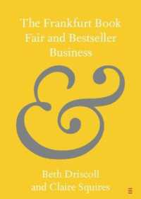フランクフルト・ブックフェアとベストセラー・ビジネス<br>The Frankfurt Book Fair and Bestseller Business (Elements in Publishing and Book Culture)