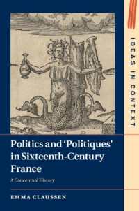 Politics and 'Politiques' in Sixteenth-Century France : A Conceptual History (Ideas in Context)