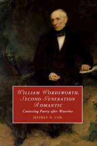 William Wordsworth, Second-Generation Romantic : Contesting Poetry after Waterloo (Cambridge Studies in Romanticism)