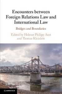 Encounters between Foreign Relations Law and International Law : Bridges and Boundaries