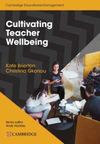 Cultivating Teacher Wellbeing Paperback : Supporting Teachers to Flourish and Thrive (Cambridge Educational Management)