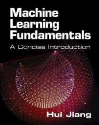機械学習の基礎<br>Machine Learning Fundamentals : A Concise Introduction