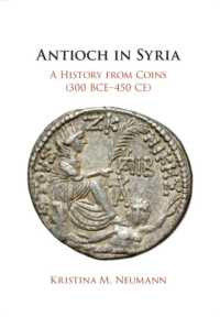 Antioch in Syria : A History from Coins (300 BCE-450 CE)