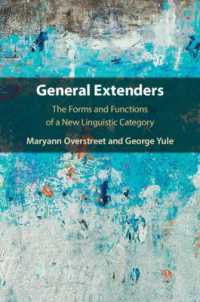 会話をふくらませる’general extender’：新たな言語学的範疇の形式と機能<br>General Extenders : The Forms and Functions of a New Linguistic Category