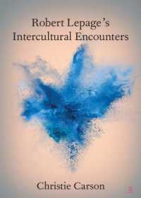 Robert Lepage's Intercultural Encounters (Elements in Shakespeare Performance)